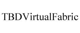 TBDVIRTUALFABRIC trademark