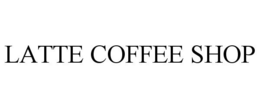 LATTE COFFEE SHOP trademark