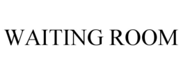WAITING ROOM trademark