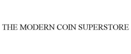 THE MODERN COIN SUPERSTORE trademark