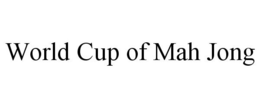 WORLD CUP OF MAH JONG trademark
