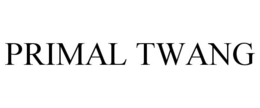 PRIMAL TWANG trademark