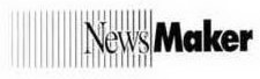 NEWSMAKER trademark