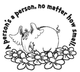 A PERSON'S A PERSON, NO MATTER HOW SMALL. trademark