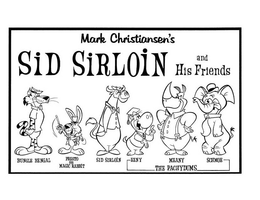 MARK CHRISTIANSEN'S SID SIRLOIN AND HIS FRIENDS BUNGLE BENGAL PRESTO THE MAGIC RABBIT SID SIRLOIN EENY MEANY SCHMOE THE PACHYDUMS trademark