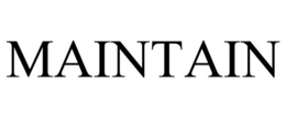 MAINTAIN trademark
