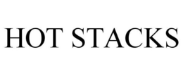 HOT STACKS trademark
