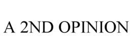 A 2ND OPINION trademark