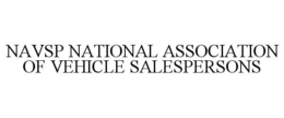 NAVSP NATIONAL ASSOCIATION OF VEHICLE SALESPERSONS trademark