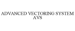 ADVANCED VECTORING SYSTEM AVS trademark