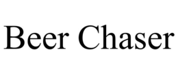 BEER CHASER trademark