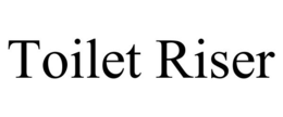 TOILET RISER trademark