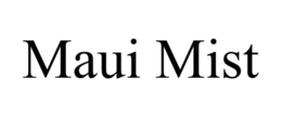 MAUI MIST trademark