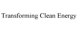 TRANSFORMING CLEAN ENERGY trademark