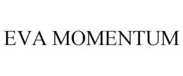 EVA MOMENTUM trademark