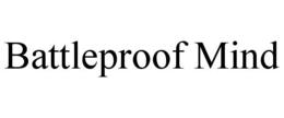 BATTLEPROOF MIND trademark