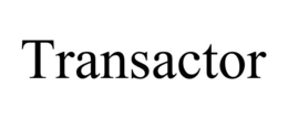 TRANSACTOR trademark