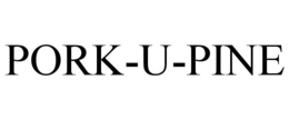 PORK-U-PINE trademark