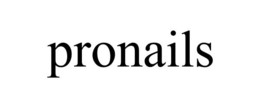 PRONAILS trademark