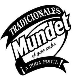 TRADICIONALES MUNDET EL QUE SABE ¡A PURA trademark