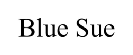 BLUE SUE trademark