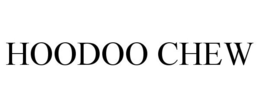 HOODOO CHEW trademark
