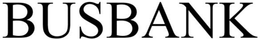 BUSBANK trademark