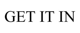 GET IT IN trademark