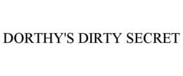 DORTHY'S DIRTY SECRET trademark