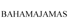 BAHAMAJAMAS trademark
