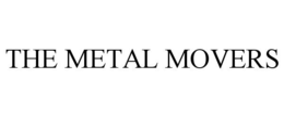THE METAL MOVERS trademark