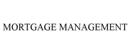 MORTGAGE MANAGEMENT trademark