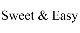 SWEET & EASY trademark