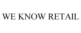 WE KNOW RETAIL trademark