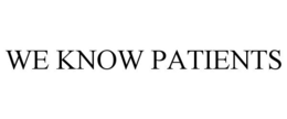 WE KNOW PATIENTS trademark