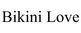 BIKINI LOVE trademark