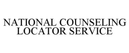 NATIONAL COUNSELING LOCATOR SERVICE trademark