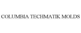 COLUMBIA TECHMATIK MOLDS trademark