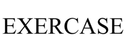 EXERCASE trademark