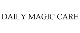 DAILY MAGIC CARE trademark