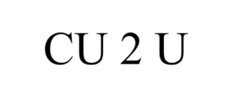 CU 2 U trademark