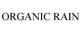 ORGANIC RAIN trademark