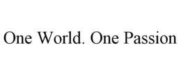 ONE WORLD. ONE PASSION trademark