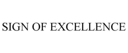 SIGN OF EXCELLENCE trademark