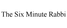 THE SIX MINUTE RABBI trademark