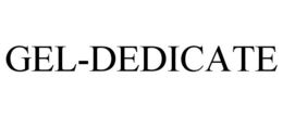 GEL-DEDICATE trademark