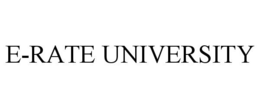 E-RATE UNIVERSITY trademark