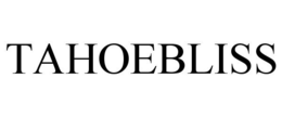 TAHOEBLISS trademark