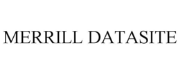 MERRILL DATASITE trademark