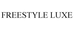 FREESTYLE LUXE trademark